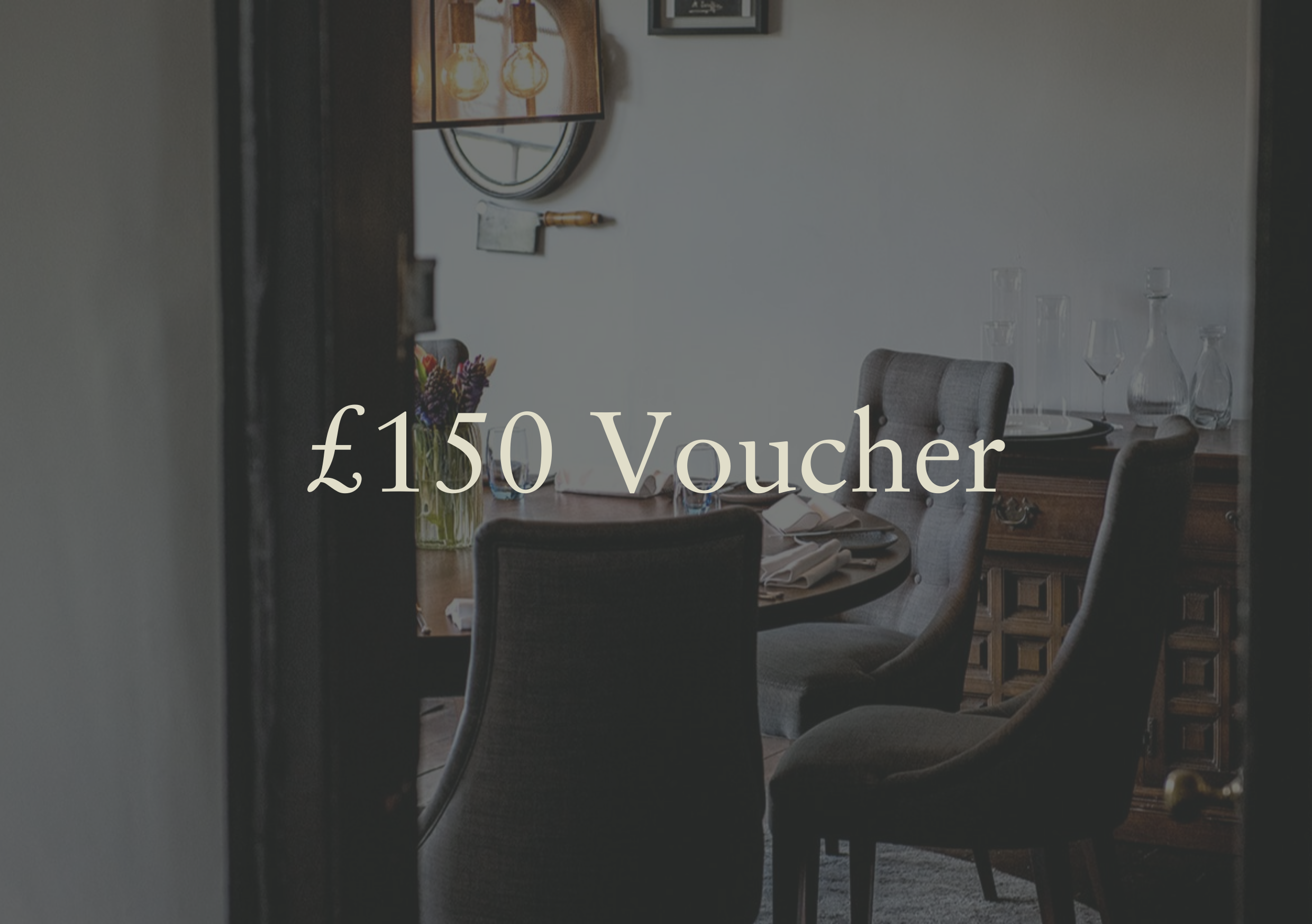 £150 Voucher