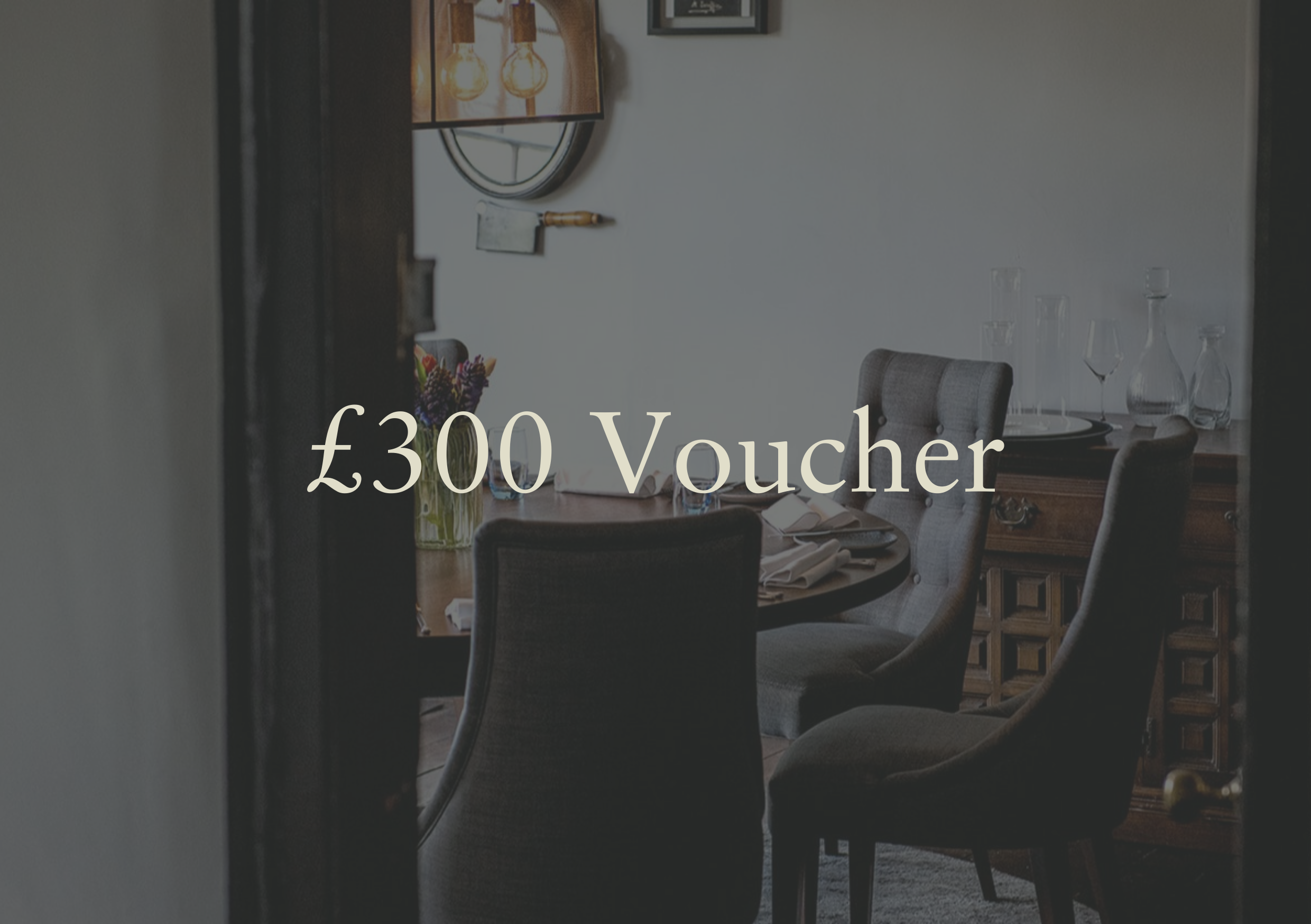 £300 Voucher